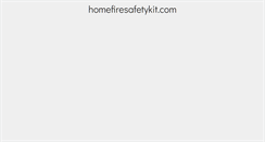 Desktop Screenshot of homefiresafetykit.com